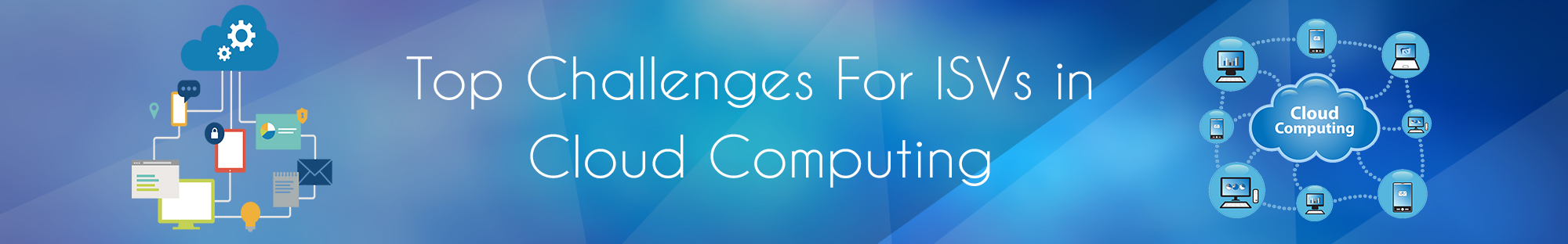 Digital Transformation & Cloud Computing: Top Challenges For ISV