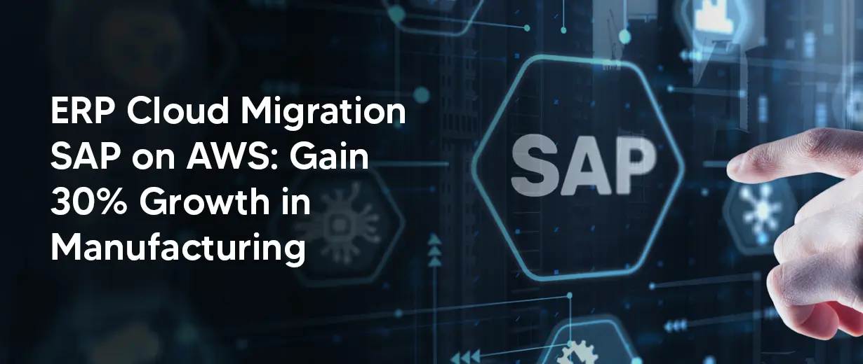 ERP cloud migration for manufacturing