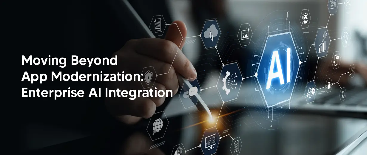 Moving Beyond App Modernization- Enterprise AI Integration